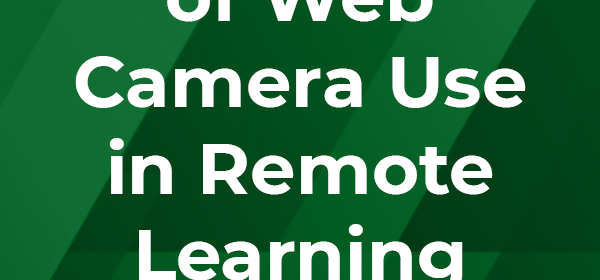 Consideration of Web Camera Use in Remote Learning